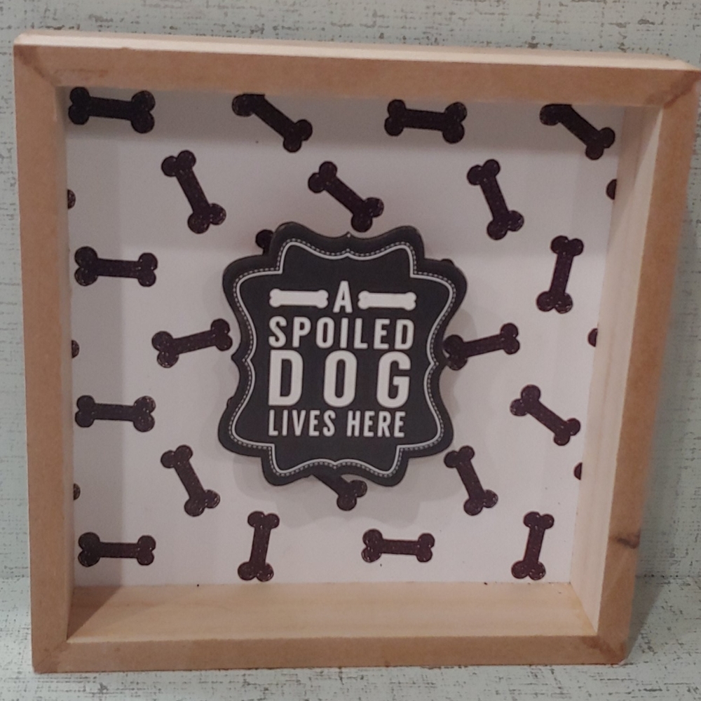 6"×6" A Spoiled Dog Lives Here Decor